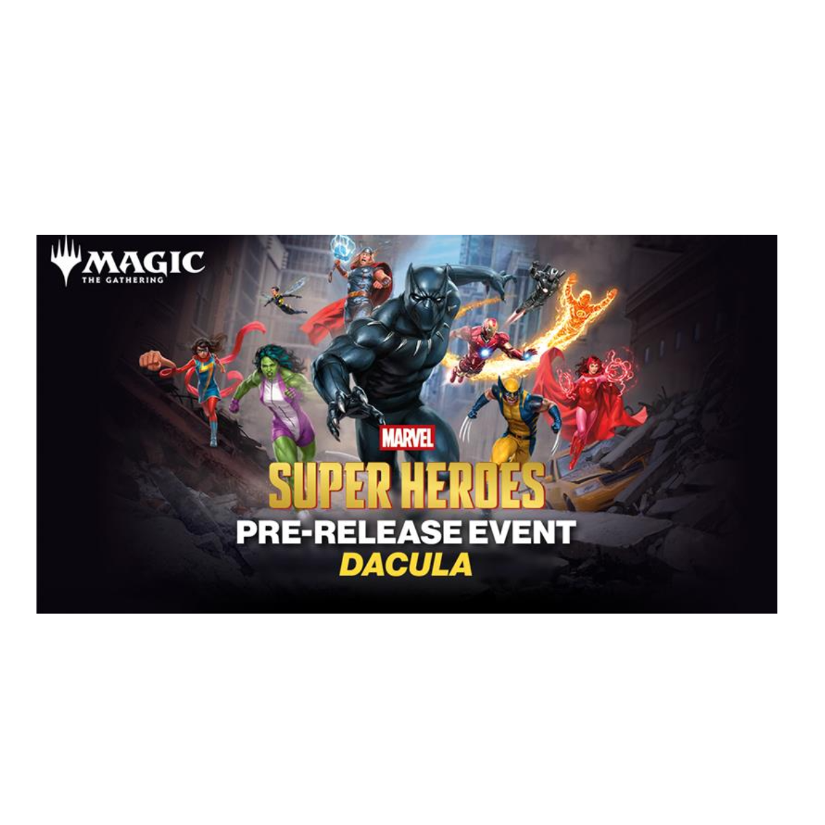 06/19 6:00 PM -Dacula- Magic the Gathering: Marvel Super Heroes Pre-Release Entry Fee
